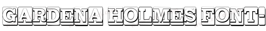 Gardena Holmes Font字体转换